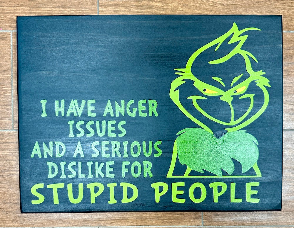 111- I have anger issues and a serious dislike for stupid people