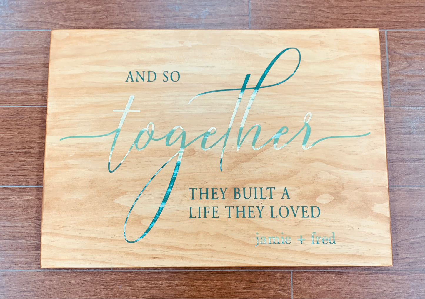 324-And so together they built a life they loved-Personalized