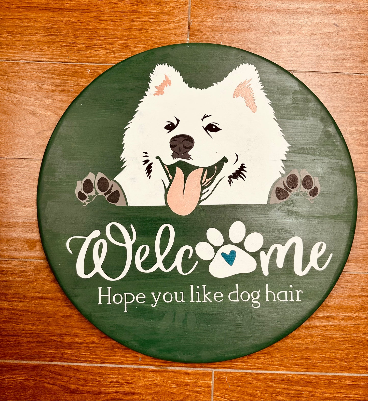 328- Welcome- Hope you like dog hair-personalized with your pet
